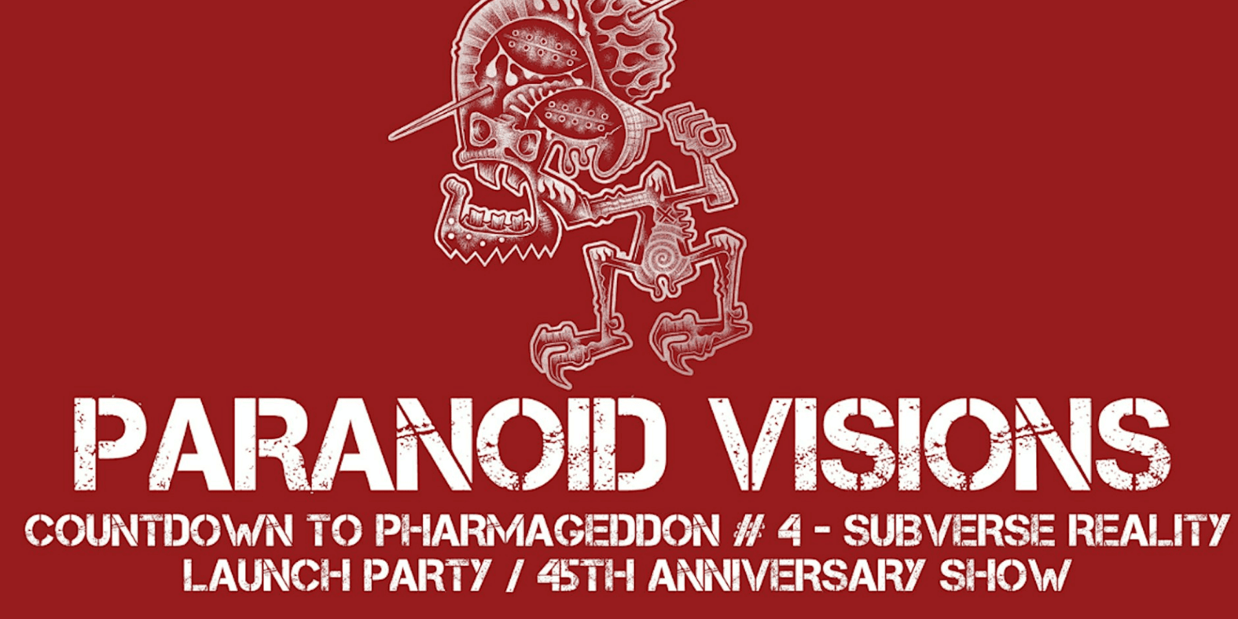 Paranoid Visions red and white illustrated robot creature Pharmageddon anniversary concert poster